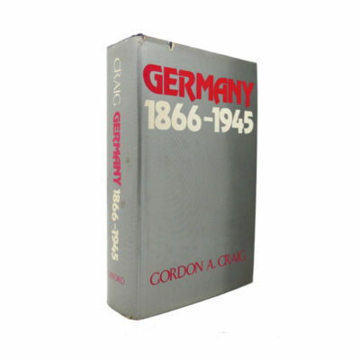 Germany 1866 - 1945 Gordon A